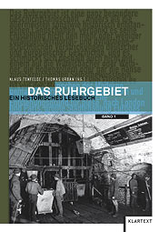 Das Ruhrgebiet – Ein historisches Lesebuch Bildquelle: Klartext Verlag