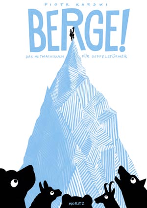 Berge! Das Mitmachbuch für Gipfelstürmer, Cover: Moritz Verlag
