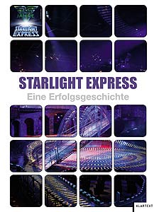 Starlight Express - Eine Erfolgsgeschichte