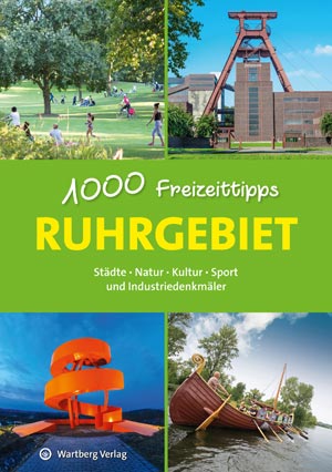 1000 Freizeittipps Ruhrgebiet, Titelbild: Wartberg Verlag