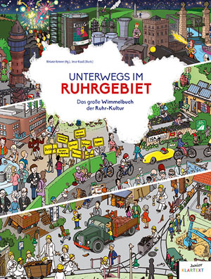 Unterwegs im Ruhrgebiet: Das große Wimmelbuch der Ruhr-Kultur, Foto: Klartext-Verlag