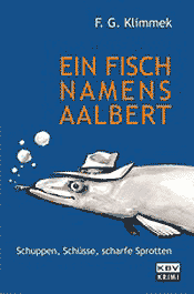 F. G. Klimmek: Ein Fisch namens Aalbert