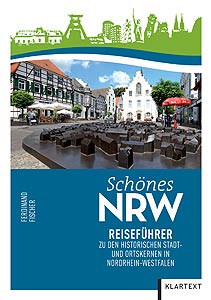 Der Reiseführer zu den schönsten historischen Stadt- und Ortskernen in NRW