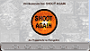 Shoot again