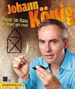 Johann König - Feuer im Haus ist teuer, geh raus!