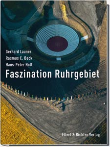 Faszination Ruhrgebiet, Foto: Ellert & Richter Verlag
