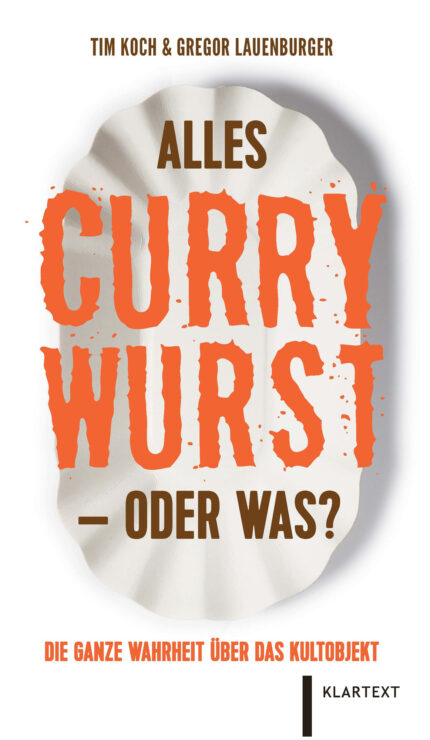 Buchcover "Alles Currywurst - oder was?" Bild: Klartext Verlag